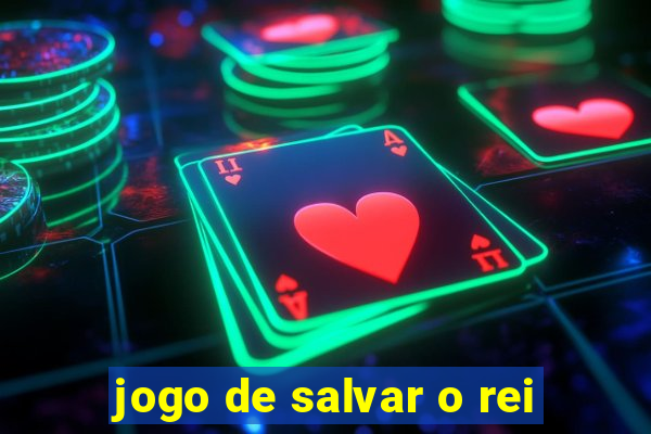 jogo de salvar o rei