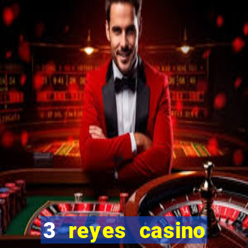 3 reyes casino juegos populares login