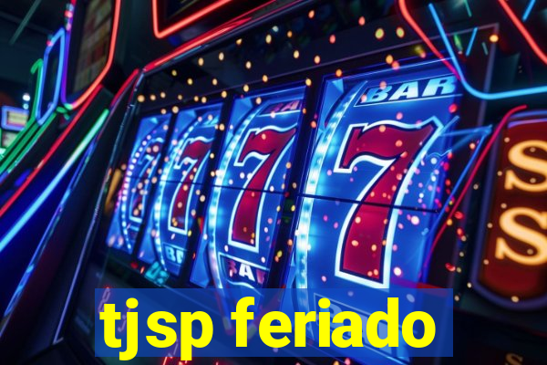 tjsp feriado