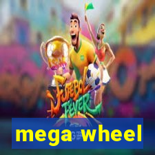 mega wheel