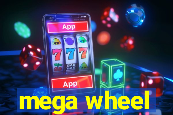 mega wheel