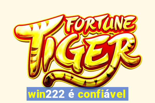 win222 é confiável