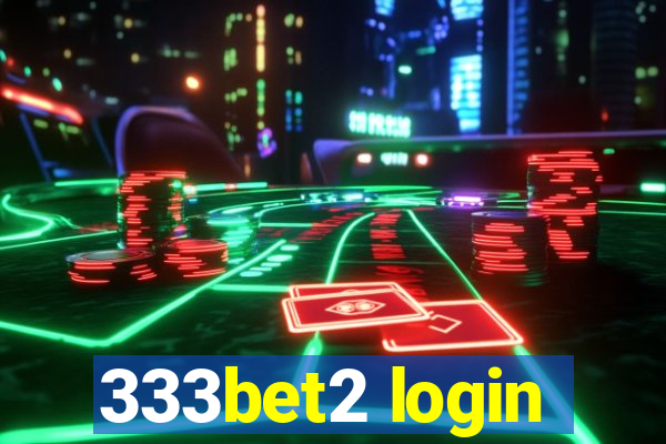 333bet2 login