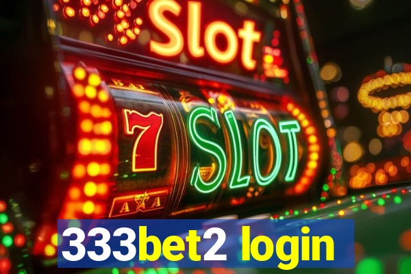 333bet2 login