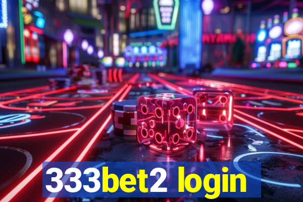 333bet2 login