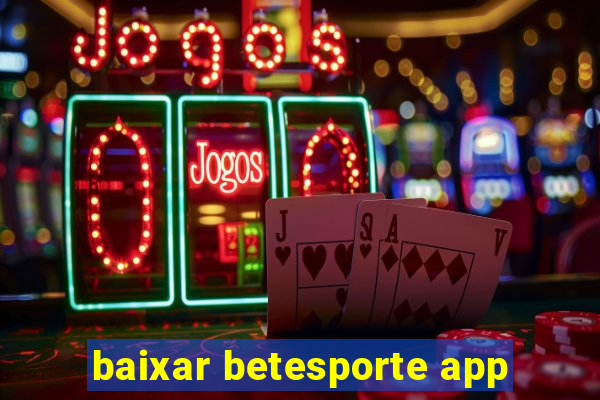 baixar betesporte app