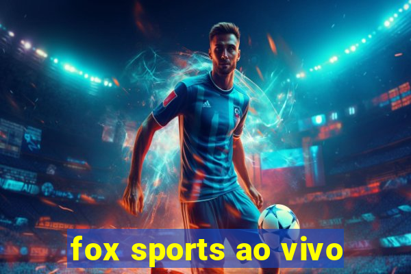 fox sports ao vivo