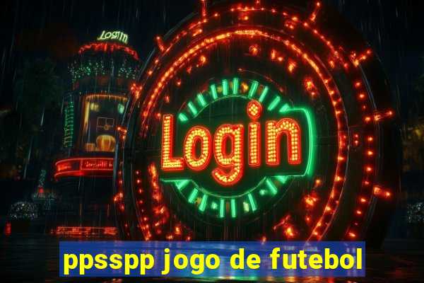 ppsspp jogo de futebol