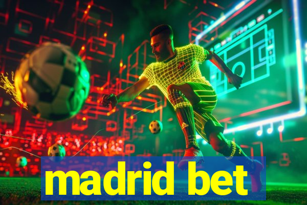 madrid bet