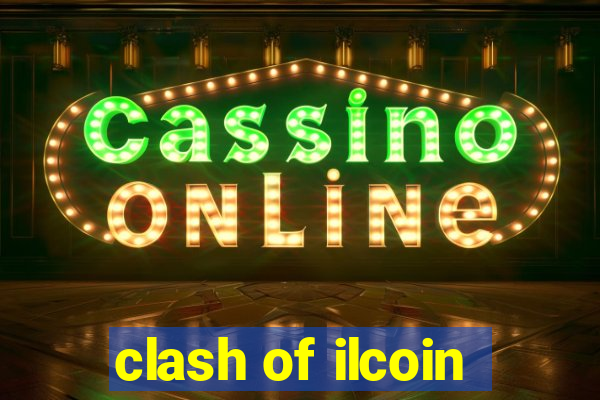 clash of ilcoin