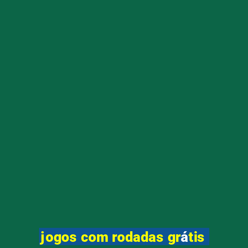 jogos com rodadas grátis