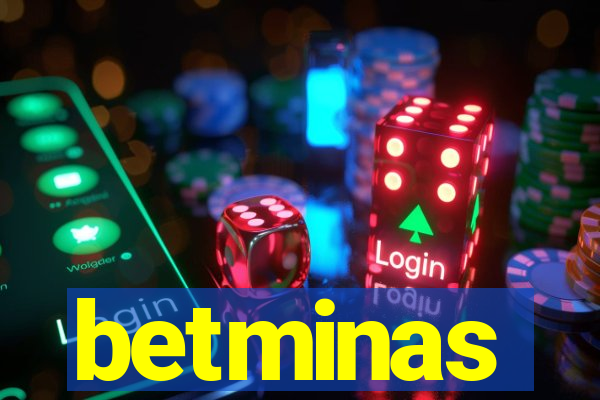 betminas