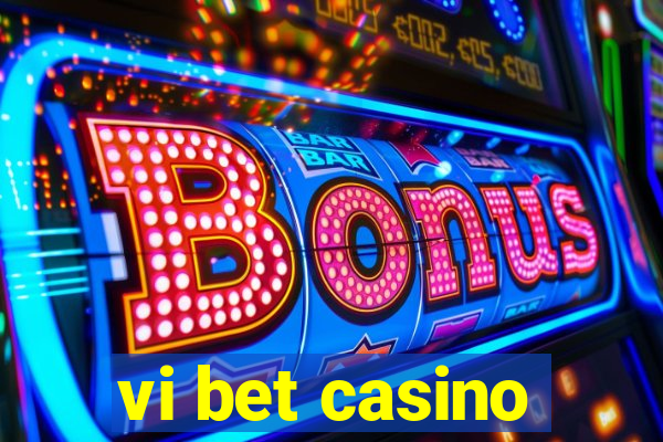 vi bet casino