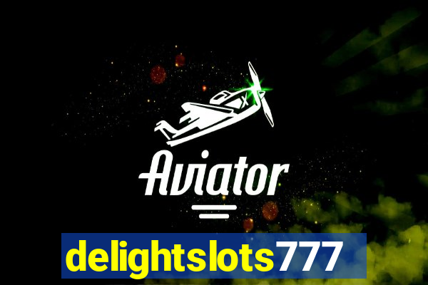 delightslots777