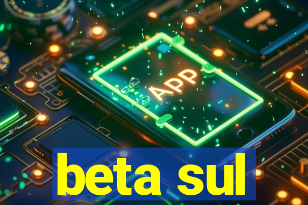 beta sul