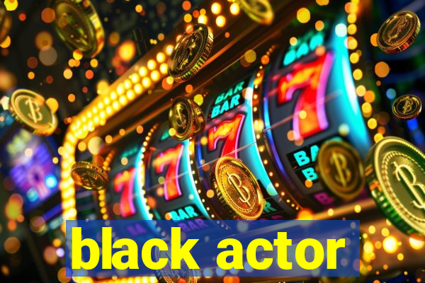 black actor