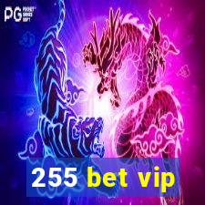 255 bet vip