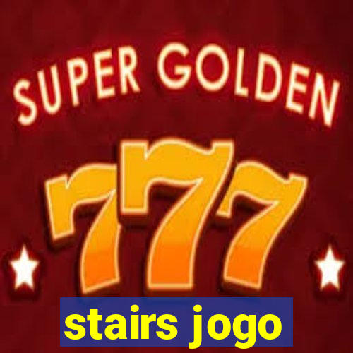 stairs jogo