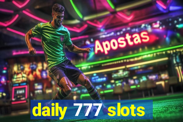 daily 777 slots