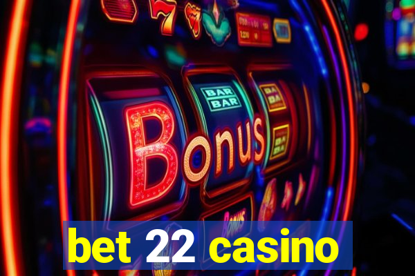 bet 22 casino