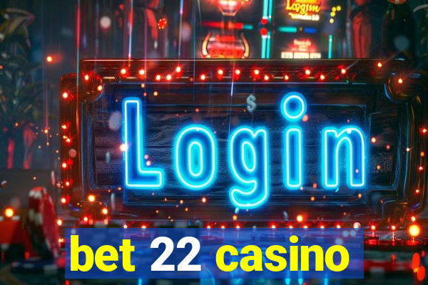 bet 22 casino