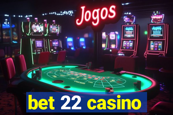 bet 22 casino