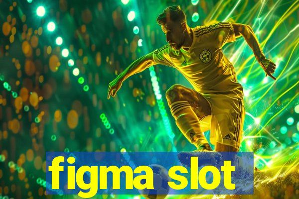 figma slot