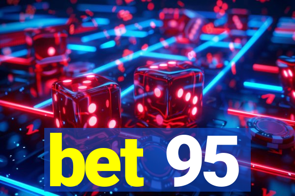 bet 95