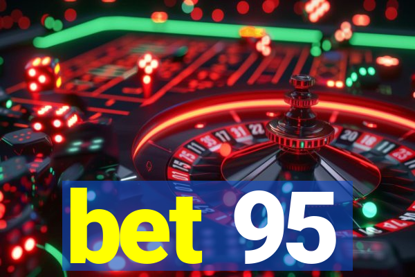 bet 95