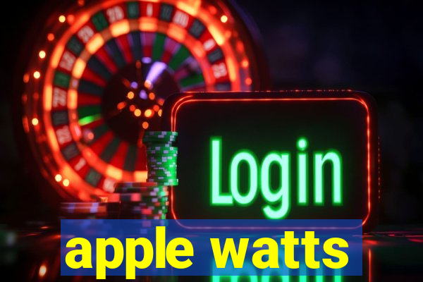 apple watts