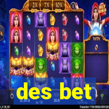 des bet