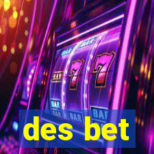 des bet