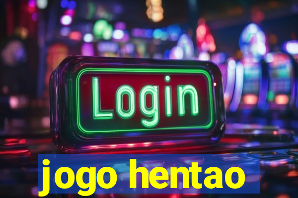 jogo hentao