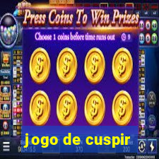 jogo de cuspir