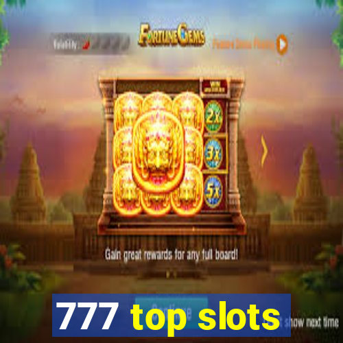 777 top slots