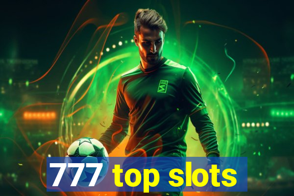 777 top slots