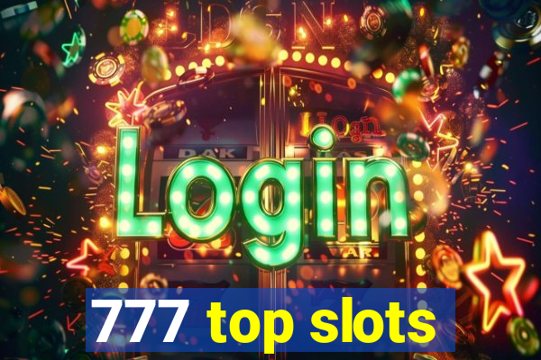 777 top slots