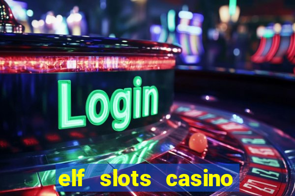 elf slots casino sister sites