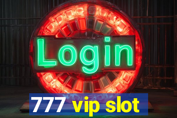 777 vip slot