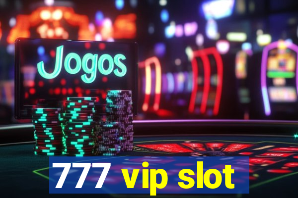 777 vip slot