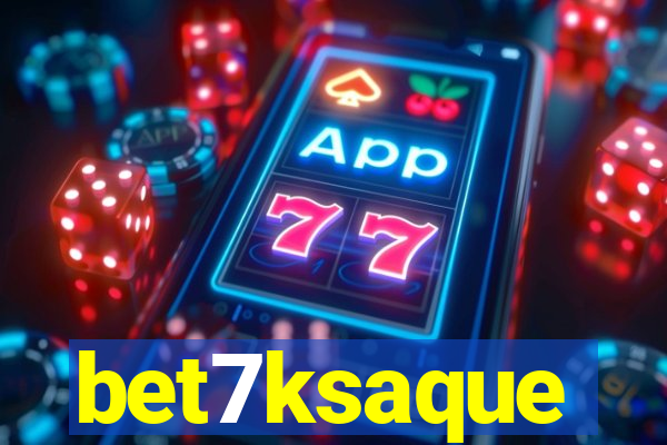 bet7ksaque