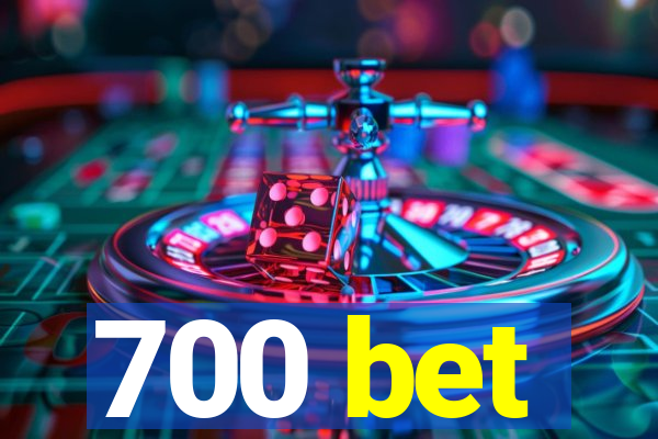 700 bet