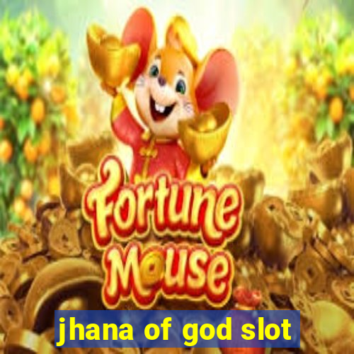 jhana of god slot