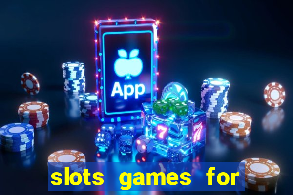 slots games for real money