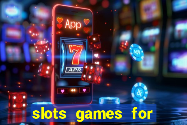 slots games for real money