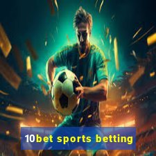 10bet sports betting