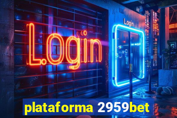 plataforma 2959bet