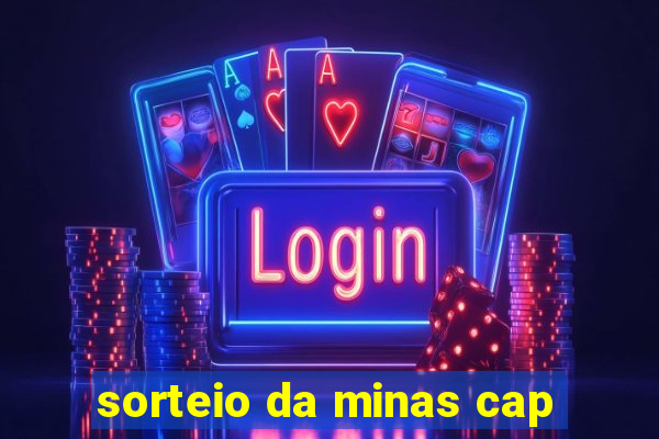 sorteio da minas cap