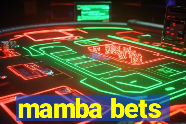 mamba bets