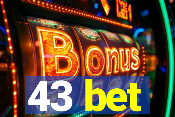 43 bet